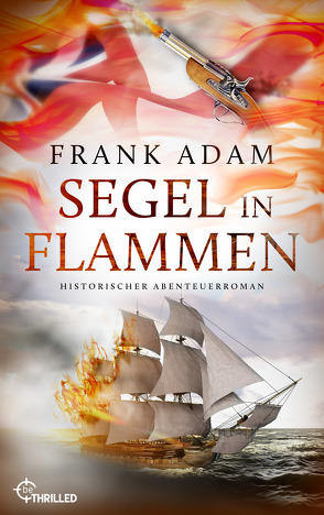 Segel in Flammen von Adam,  Frank