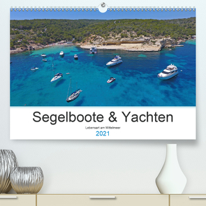 Segelboote und Yachten – Lebensart am Mittelmeer (Premium, hochwertiger DIN A2 Wandkalender 2021, Kunstdruck in Hochglanz) von Moments,  Sailing