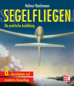 Segelfliegen von Reichmann,  Helmut