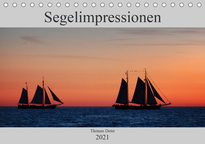 Segelimpressionen (Tischkalender 2021 DIN A5 quer) von Deter,  Thomas