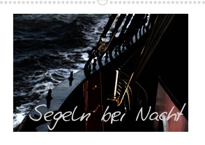 Segeln bei Nacht (Wandkalender 2023 DIN A3 quer) von Kimmig,  Angelika
