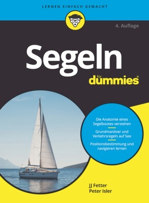 Segeln für Dummies von Isler,  J. J., Isler,  Peter, Lamberty-Klaas,  Isabel, Thoma,  Daniela