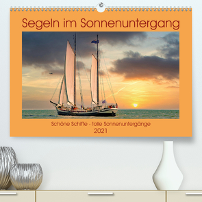 Segeln im Sonnenuntergang (Premium, hochwertiger DIN A2 Wandkalender 2021, Kunstdruck in Hochglanz) von N.,  N.
