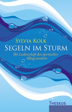 Segeln im Sturm von Kolk,  Sylvia