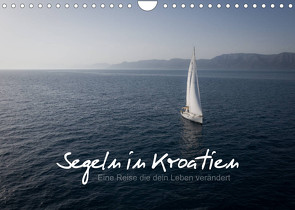 Segeln in Kroatien (Wandkalender 2023 DIN A4 quer) von Becker,  Roman