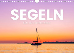 Segeln – Kurs aufs offene Meer. (Wandkalender 2023 DIN A4 quer) von SF