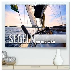 Segeln – mit dem Wind (hochwertiger Premium Wandkalender 2024 DIN A2 quer), Kunstdruck in Hochglanz von Utz,  Renate