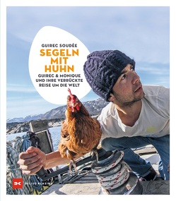 Segeln mit Huhn von Orth,  Jutta, Soudée,  Guirec