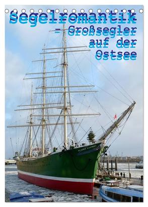 Segelromantik – Großsegler auf der Ostsee (Tischkalender 2024 DIN A5 hoch), CALVENDO Monatskalender von Stoerti-md,  Stoerti-md