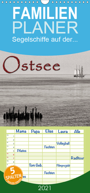 Segelschiffe auf der Ostsee – Familienplaner hoch (Wandkalender 2021 , 21 cm x 45 cm, hoch) von Waßerführer,  Frank