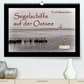 Segelschiffe auf der Ostsee (Premium, hochwertiger DIN A2 Wandkalender 2023, Kunstdruck in Hochglanz) von Waßerführer,  Frank