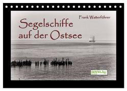 Segelschiffe auf der Ostsee (Tischkalender 2024 DIN A5 quer), CALVENDO Monatskalender von Waßerführer,  Frank