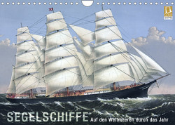 Segelschiffe der Meere (Wandkalender 2023 DIN A4 quer) von bilwissedition.com Layout: Babette Reek,  Bilder: