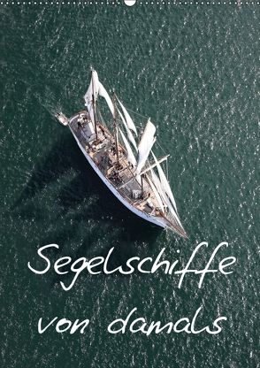 Segelschiffe von damals (Wandkalender 2018 DIN A2 hoch) von Frederic,  Bourrigaud