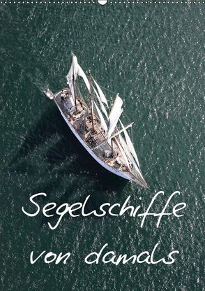 Segelschiffe von damals (Wandkalender 2019 DIN A2 hoch) von Frederic,  Bourrigaud