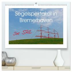 Segelspektakel in Bremerhaven. Die Sail (hochwertiger Premium Wandkalender 2024 DIN A2 quer), Kunstdruck in Hochglanz von M. Laube,  Lucy