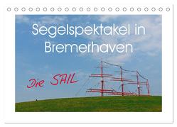 Segelspektakel in Bremerhaven. Die Sail (Tischkalender 2024 DIN A5 quer), CALVENDO Monatskalender von M. Laube,  Lucy