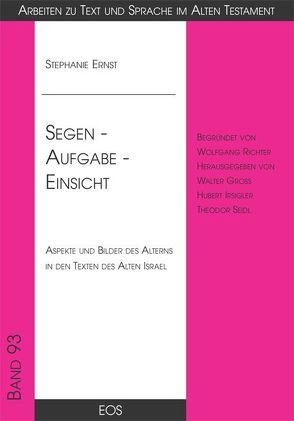 Segen – Aufgabe – Einsicht von Ernst,  Stephanie