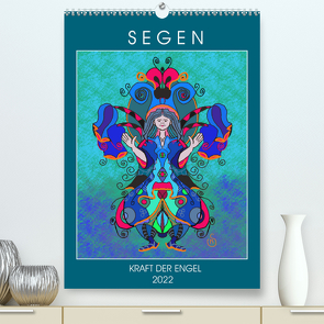 Segen – Kraft der Engel (Premium, hochwertiger DIN A2 Wandkalender 2022, Kunstdruck in Hochglanz) von Siebke,  Margarita