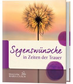 Segenswünsche in Zeiten der Trauer von Arnau,  Hilke, Burchardt,  Bettina