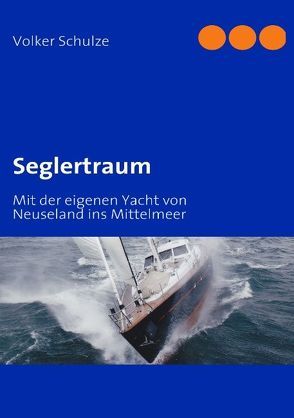 Seglertraum von Schulze,  Volker