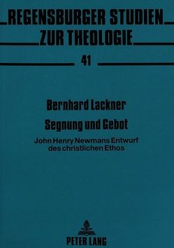 Segnung und Gebot von Lackner,  Bernhard