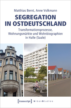 Segregation in Ostdeutschland von Bernt,  Matthias, Volkmann,  Anne