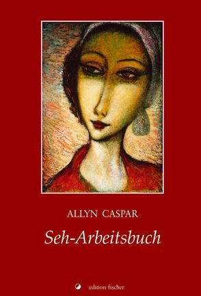 Seh-Arbeitsbuch von Caspar,  Allyn