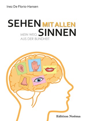 Sehen mit allen Sinnen von De Florio-Hansen,  Inez