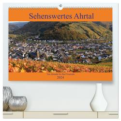 Sehenswertes Ahrtal – Von Altenahr bis Bad Neuenahr (hochwertiger Premium Wandkalender 2024 DIN A2 quer), Kunstdruck in Hochglanz von Klatt,  Arno