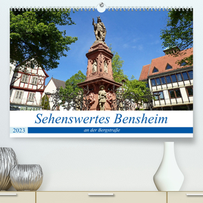 Sehenswertes Bensheim an der Bergstraße (Premium, hochwertiger DIN A2 Wandkalender 2023, Kunstdruck in Hochglanz) von Andersen,  Ilona