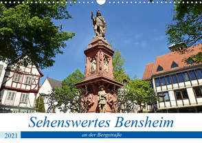 Sehenswertes Bensheim an der Bergstraße (Wandkalender 2021 DIN A3 quer) von Andersen,  Ilona