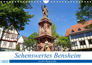 Sehenswertes Bensheim an der Bergstraße (Wandkalender 2022 DIN A4 quer) von Andersen,  Ilona
