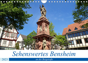 Sehenswertes Bensheim an der Bergstraße (Wandkalender 2023 DIN A4 quer) von Andersen,  Ilona