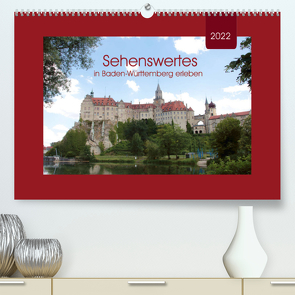 Sehenswertes in Baden-Württemberg erleben (Premium, hochwertiger DIN A2 Wandkalender 2022, Kunstdruck in Hochglanz) von Keller,  Angelika