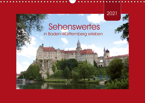 Sehenswertes in Baden-Württemberg erleben (Wandkalender 2021 DIN A3 quer) von Keller,  Angelika