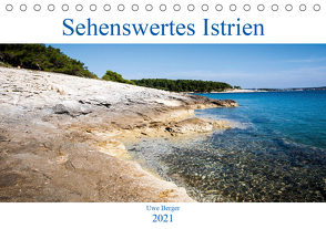Sehenswertes Istrien (Tischkalender 2021 DIN A5 quer) von Berger,  Uwe