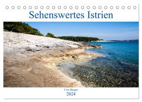 Sehenswertes Istrien (Tischkalender 2024 DIN A5 quer), CALVENDO Monatskalender von Berger,  Uwe