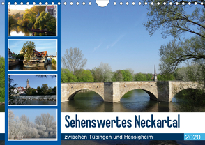 Sehenswertes Neckartal zwischen Tübingen und Hessigheim (Wandkalender 2020 DIN A4 quer) von Huschka,  Klaus-Peter