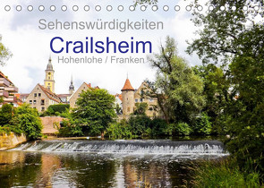 Sehenswürdigkeiten Crailsheim Hohenlohe / Franken (Tischkalender 2022 DIN A5 quer) von Sigwarth,  Karin