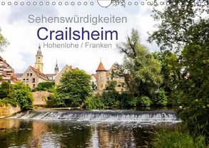 Sehenswürdigkeiten Crailsheim Hohenlohe / Franken (Wandkalender 2018 DIN A4 quer) von Sigwarth,  Karin
