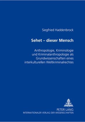 Sehet – dieser Mensch von Haddenbrock,  Siegfried