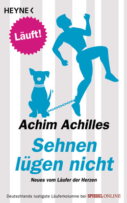 Sehnen lügen nicht von Achilles,  Achim