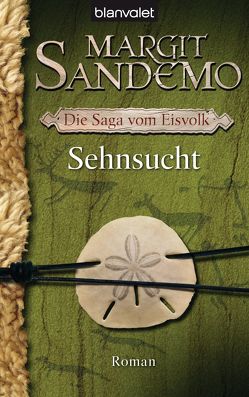 Sehnsucht von Lendt,  Dagmar, Sandemo,  Margit