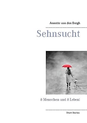 Sehnsucht von Bergh,  Annette van den