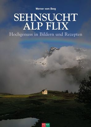 Sehnsucht Alp Flix von vom Berg,  Werner