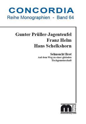 Sehnsucht Brot von Helm,  Franz, Prüller-Jagenteufel,  Gunter, Schelkshorn,  Hans