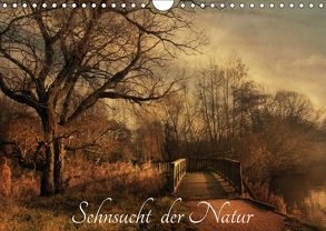 Sehnsucht der Natur (Wandkalender 2018 DIN A4 quer) von RavenArt