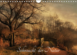 Sehnsucht der Natur (Wandkalender 2022 DIN A4 quer) von RavenArt