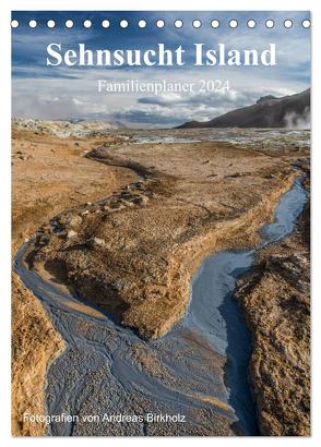 Sehnsucht Island Familienplaner 2024 (Tischkalender 2024 DIN A5 hoch), CALVENDO Monatskalender von Birkholz,  Andreas